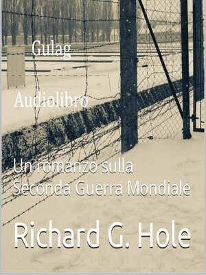 cover image of Gulag. Un romanzo sulla Seconda Guerra Mondiale